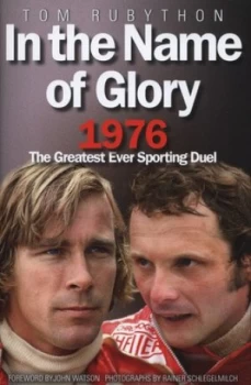 Image of In the Name of Glory by Tom Rubython and Rainer W Schlegelmilch Hardback