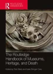 Image of The Routledge Handbook of Museums Heritage and Death