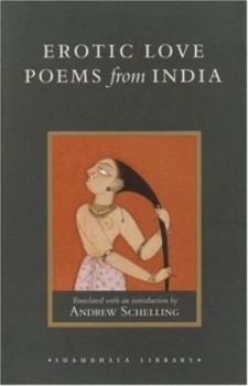 Image of Erotic Love Poems from India by Amaru and Andrew Schelling Book