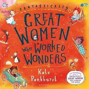 Image of Fantastically Great Women Who Worked Wonders Paperback / softback 2019
