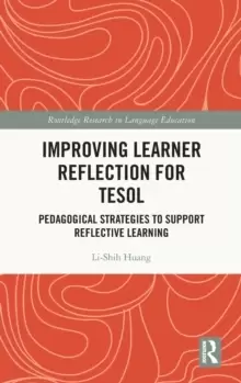 Image of Improving Learner Reflection for TESOL : Pedagogical Strategies to Support Reflective Learning