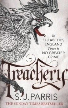 Image of Treachery by S. J Parris Paperback