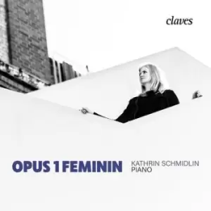 Image of Kathrin Schmidlin Opus 1 Feminin by Kathrin Schmidlin CD Album