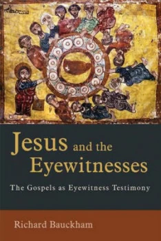 Image of Jesus and the Eyewitnesses by Richard Bauckham Hardback
