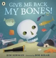 Image of Give Me Back My Bones!