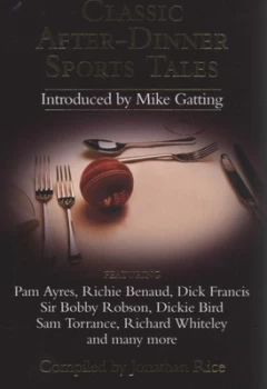 Image of Classic After-Dinner Sports Tales by Jonathan Rice Hardback