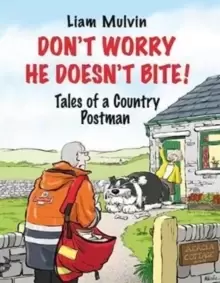 Image of Don't Worry He Doesn't Bite! : Tales of a Country Postman