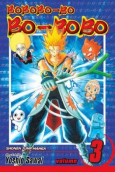 Image of Bobobo-Bo Bo-Bobo. Vol. 3 by Yoshio Sawai Paperback