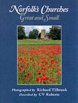 Image of Norfolks Churches Great and Small by Richard Tilbrook and C. V Roberts Paperback