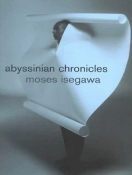 Image of Abyssinian Chronicles by Moses Isegawa Hardback