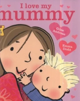 Image of I Love My Mummy by Giles Andreae Paperback