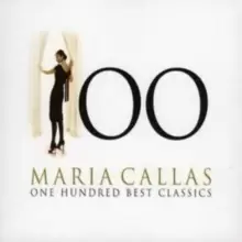 image of 100 Maria Callas: One Hundred Best Classics