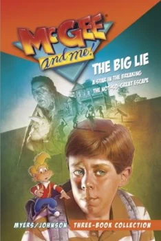 Image of McGee and Me Three-Book Collection The Big Lie / A Star in the Breaking / The Not-So-Great Escape by Bill Myers