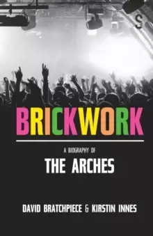 Image of Brickwork: A Biography of The Arches