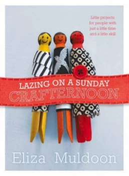 Image of Lazing on a Sunday Crafternoon by Eliza Muldoon Book