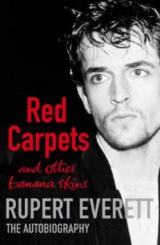 Image of Red Carpets and Other Banana Skins by Rupert Everett Paperback