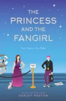 Image of The Princess and the Fangirl by Ashley Poston