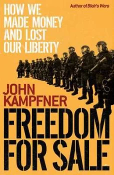 Image of Freedom for Sale by John Kampfner Hardback