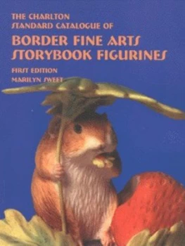Image of The Charlton Standard Catalogue of Border Fine Arts Storybook Figurines by Marilyn Sweet Paperback