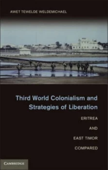 Image of Third World Colonialism and Strategies of Liberation by Awet Tewelde Weldemichael Hardback