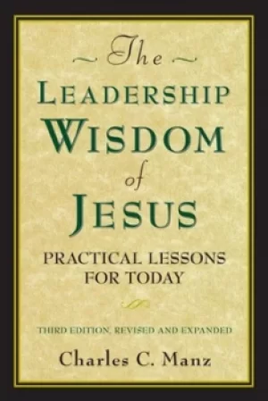 Image of The leadership wisdom of Jesus by Charles C Manz