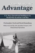 Image of admirals advantage u s navy operational intelligence in world war ii and th