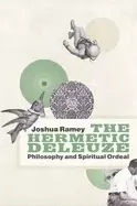 Image of hermetic deleuze philosophy and spiritual ordeal