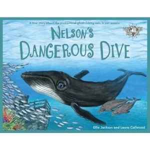 Image of Nelsons Dangerous Dive A true story about the problems of ghost fishing nets in our oceans Paperback / softback 2018