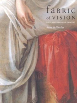 Image of Fabric of Vision by Anne Hollander Paperback