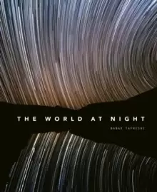 Image of The World at Night : Spectacular photographs of the night sky