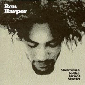 Image of Welcome to the Cruel World by Ben Harper CD Album