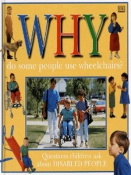 Image of Why Do Some People Use Wheelchairs by Alan Holdsworth Hardback