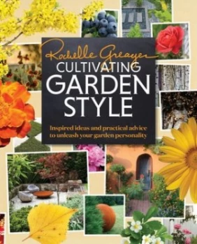 Image of Cultivating Garden Style by Rochelle Greayer Hardback