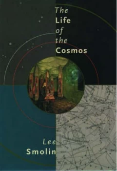 Image of The Life of the Cosmos by Lee Smolin Book