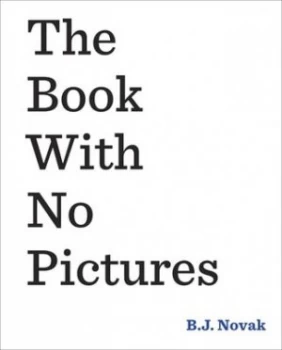 Image of The Book with No Pictures by B.J. Novak Hardback
