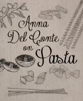 Image of Anna Del Conte on pasta by Anna Del Conte