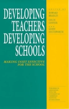 Image of Developing Teachers Developing Schools by Howard Bradley and Colin Conner and Geoff Southworth and Cambridge Institute of Education Paperback
