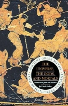 Image of The Universe the Gods and Mortals by Jean-Pierre Vernant Paperback