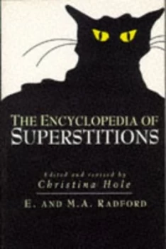 Image of The Encyclopedia of Superstitions by Edwin Radford and Christina Hole and M. a Radford Paperback