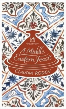 Image of A Middle Eastern Feast by Claudia Roden Book