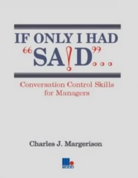 Image of If Only I Had Said - by Charles J Margerison and Charles J Margerison Paperback