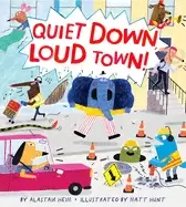 Image of quiet down loud town