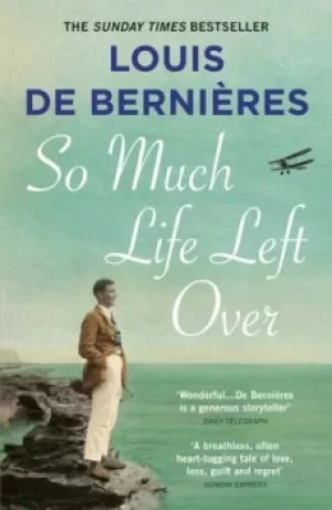 Image of So much life left over by Louis De Bernires
