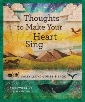 Image of Thoughts to Make Your Heart Sing Anglicized Edition by Sally Lloyd-Jones Hardback