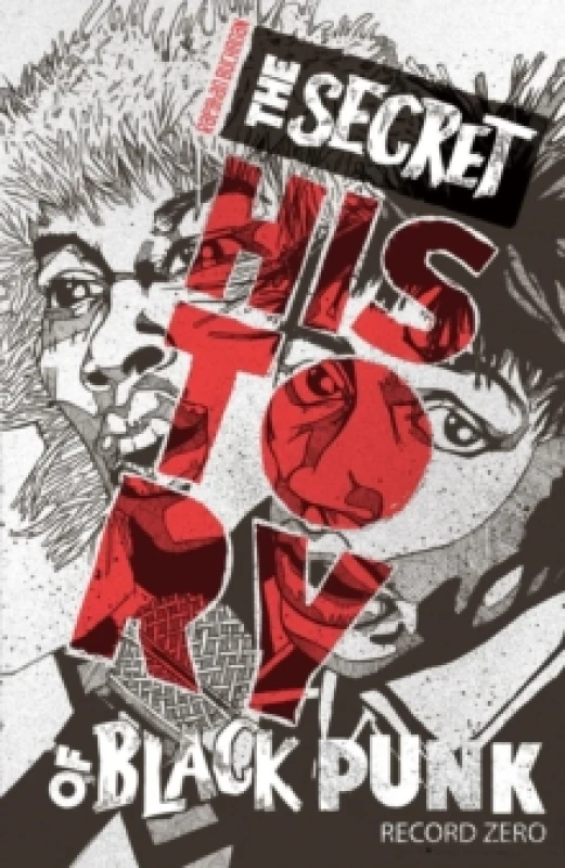 Image of The Secret History of Black Punk: Record Zero (New Edition) Paperback / softback