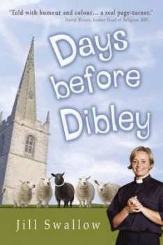 Image of Days before Dibley by Jill Swallow Paperback