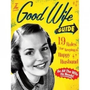 Image of The Good Wife Guide by Ladies Homemaker Monthly Book