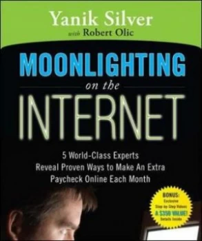 Image of Moonlighting on the Internet by Yanik Silver Paperback