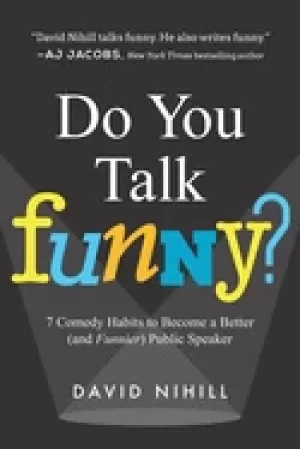 Image of do you talk funny 7 comedy habits to become a better and funnier public spe