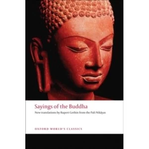 Image of Sayings of the Buddha: New translations from the Pali Nikayas by Oxford University Press (Paperback, 2008)